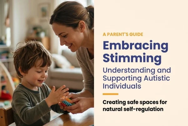 Embracing Stimming: Understanding and Supporting Autistic Individuals