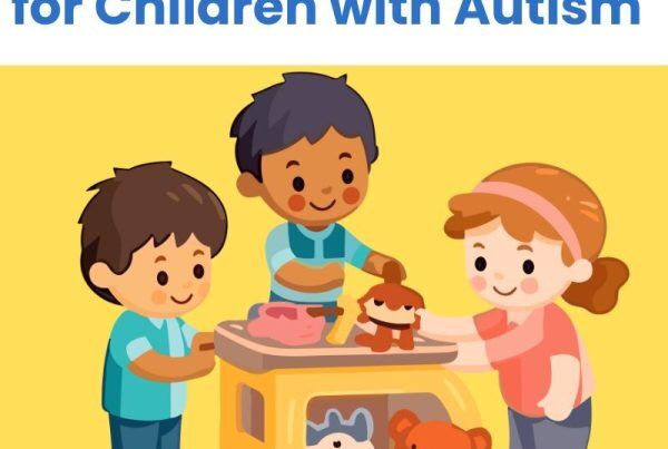 Play Based Interventions for Children with Autism